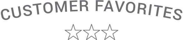 Customer Favorites
